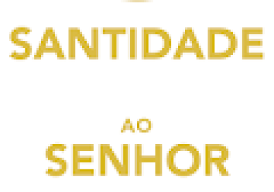 Santidade ao Senhor