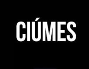 Ciúmes